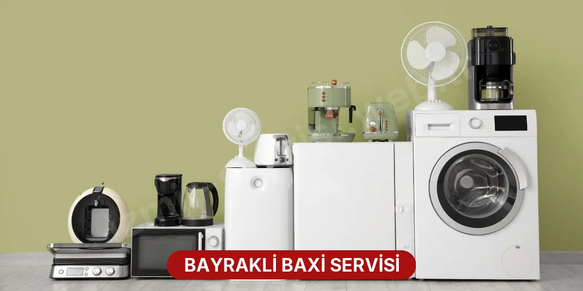 Bayrakli Baxi Servisi