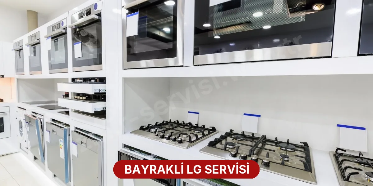 Bayrakli LG Servisi