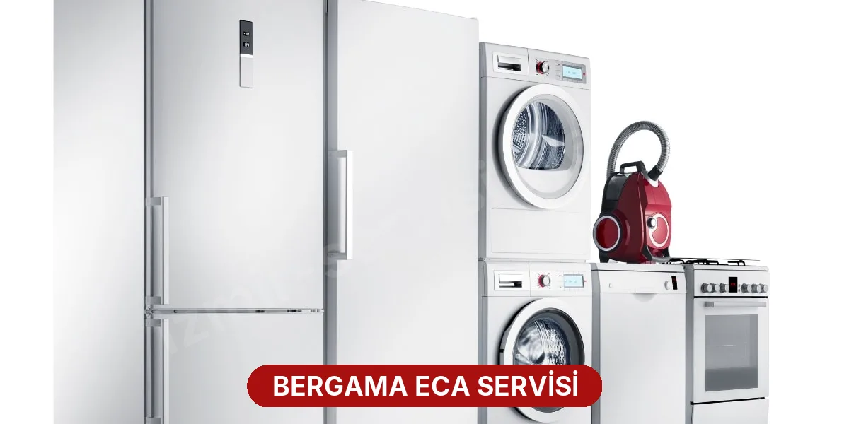 Bergama ECA Servisi