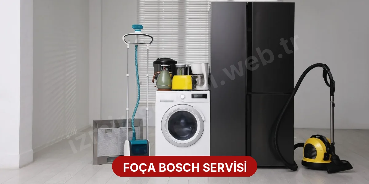 Foça Bosch Servisi