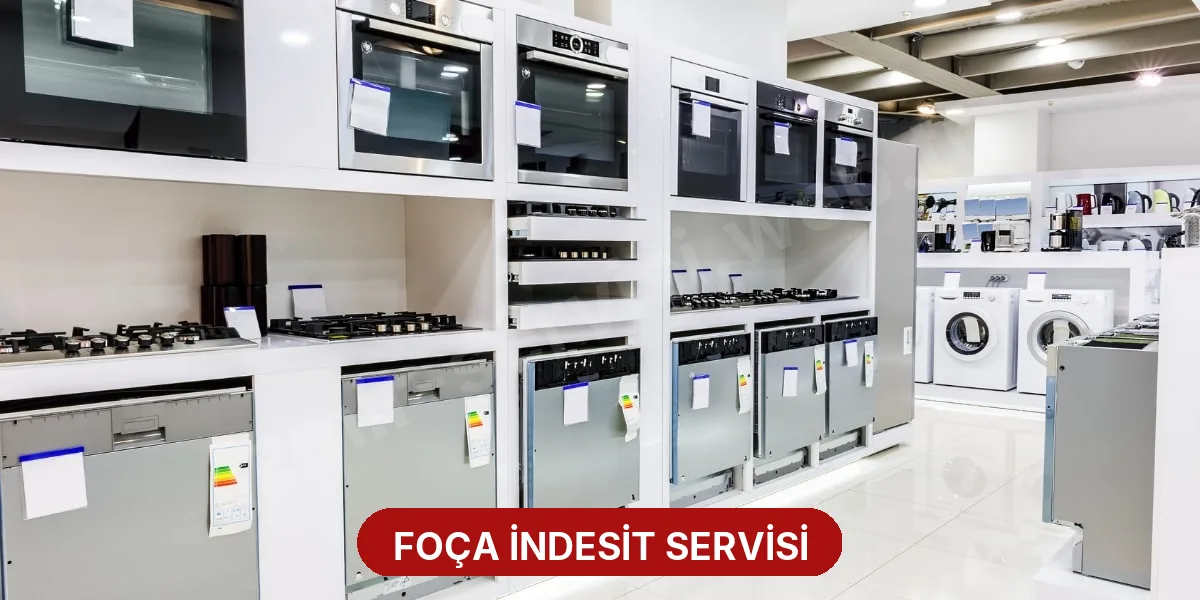 Foça İndesit Servisi