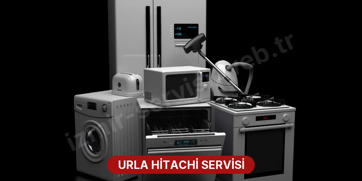 Urla Hitachi Servisi